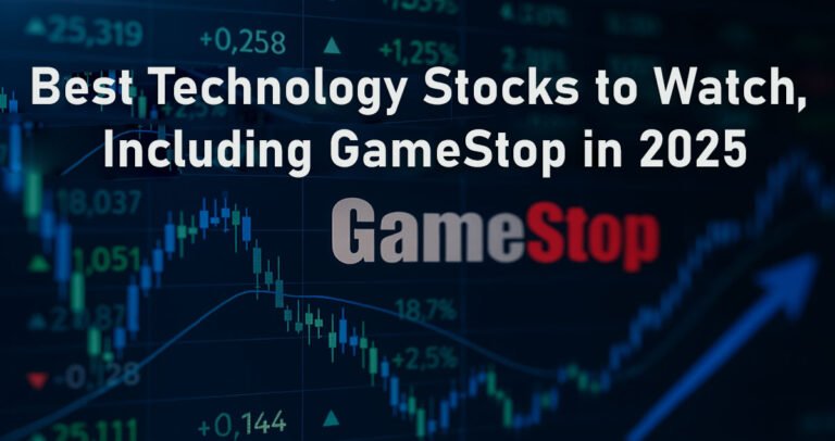 Best Technology Stocks to Watch, Including GameStop in 2025