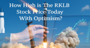 How High is The RKLB Stock Price Today With Optimism?